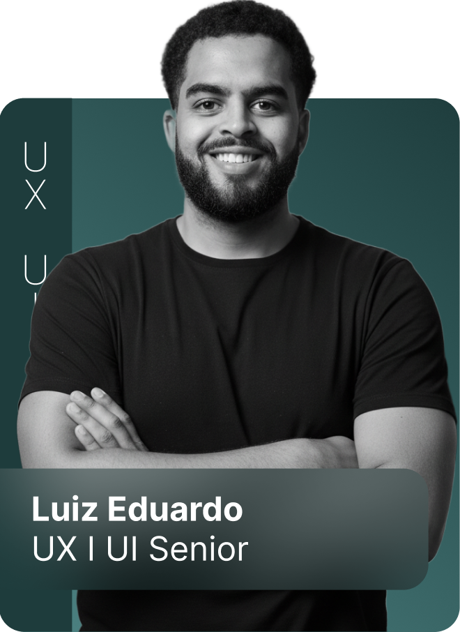 Luiz Eduardo — UX/UI Senior